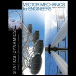 Vector Mechanics, Statics and Dynamics (Loose)