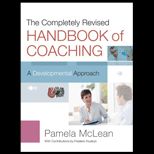 Completely Revised Handbook of Coaching A Developmental Approach
