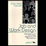 Job and Work Design  Organizing Work to Promote Well Being / Effectiveness