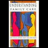Understanding Family Care  A Multi Dimensional Model of Caring and Coping