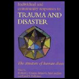 Individual and Community Responses to Trauma and Disaster  The Structure of Human Chaos