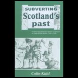 Subverting Scotlands Past
