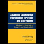 Advanced Quantitative Microbiology for Foods and Biosystems Models for Predicting Growth and Inactivation