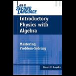 Introductory Physics with Algebra As a Second Language  With Algebra