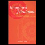 Imagined Hinduism British Protestant Missionary Constructions of Hinduism, 1793 1900
