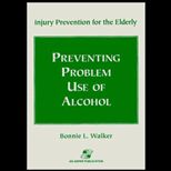 Preventing Problem Use of Alcohol