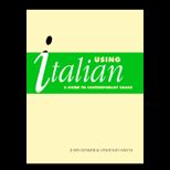 Using Italian A Guide to Contemporary Usage