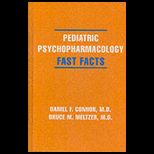 Pediatric Psychopharmacology Fast Facts