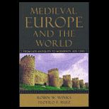 Medieval Europe and the World  From Late Antiquity to Modernity, 400 1500