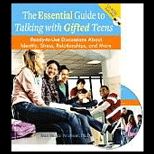 Essential Guide to Talking with Gifted and Talented Teens Ready to Use Discussions About Identity, Stress, Relationships, and More   With CD