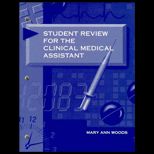Student Review for the Clinical Medical Assistant (Study Guide)