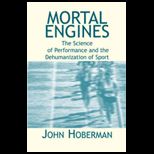 Mortal Engines Science of Performance and Dehumanization of Sport