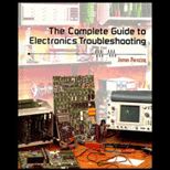 Complete Guide to Electronics Troubleshooting