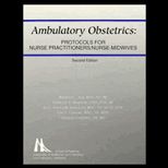 Ambulatory Obstetrics  Protocols for Nurse Practitioners   Nurse Midwives
