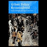 Urban Policy Reconsidered  Dialogues on the Problems and Prospects of American Cities