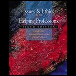 Issues and Ethics in the Helping Professions / With Updated Codes