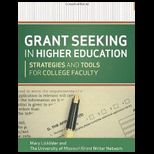 Grant Seeking in Higher Education Strategies and Tools for College Faculty