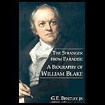 Stranger from Paradise  A Biography of William Blake