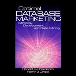 Optimal Database Marketing  Strategy, Development, and Data Mining