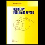 Geometry  Euclid and Beyond