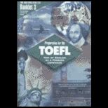 Preparation for the TOEFL  Test of English as a Foreign Language