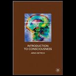 Introduction to Consciousness Neuroscience, Cognitive Science, and Philosophy