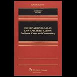 International Sales And Arbitration  Problems, Cases and Commentary