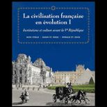 La Civilization Francaise En Evolution I  Institutions Et Culture Avant LA Ve Republique