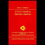 Users Guide to Operator Algebras