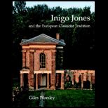 Inigo Jones and the European Classicist