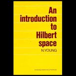 Introduction to Hilbert Spaces