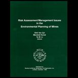 Risk Assessment/Management Issues in the Environmental Planning of Mines Mines