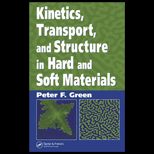 Kinetics, Transport, and Structure in Hard