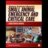 Veterinary Technicians Manual for Small Animal Emergency and Critical Care