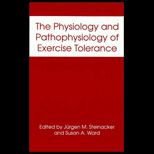 Physiology and Pathophysiology of Exercise Tolerance  Proceedings of an International Symposium Held in Ulm, Germany, September 21 24, 1994