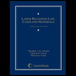 Labor Relations Law Cases and Materials (Looseleaf)