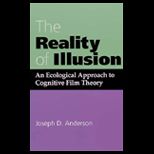 Reality of Illusion  An Ecological Approach to Cognitive Film Theory