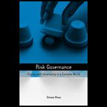 Risk Governance Coping with Uncertainty in a Complex World