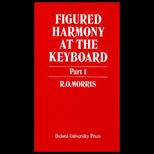 Figured Harmony at the Keyboard Part 1