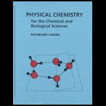 Physical Chemistry for the Chemical and Biological Sciences