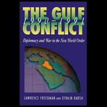 Gulf Conflict, 1990 1991  Diplomacy and War in the New World Order