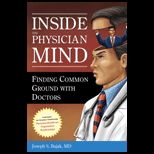 Inside the Physician Mind Finding Common Ground with Doctors