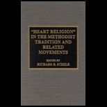 Heart Religion in the Methodist Tradition and Related Movements