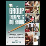 Group Therapists Notebook  Homework, Handouts, and Activities for Use in Psychotherapy