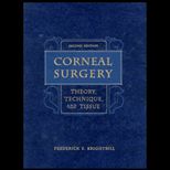 Corneal Surgery  Theory, Technique, and Tissue