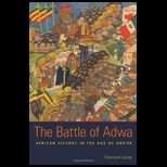 Battle of Adwa African Victory in the Age of Empire