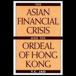 Asian Financial Crisis and the Ordeal of Hong Kong