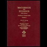 McCormick on Evidence, Volume 2 (Practitioner Treatise Series)