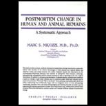Postmortem Change in Human and Animal Remains  A Systematic Approach
