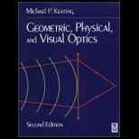 Geometric, Physical and Visual Optics